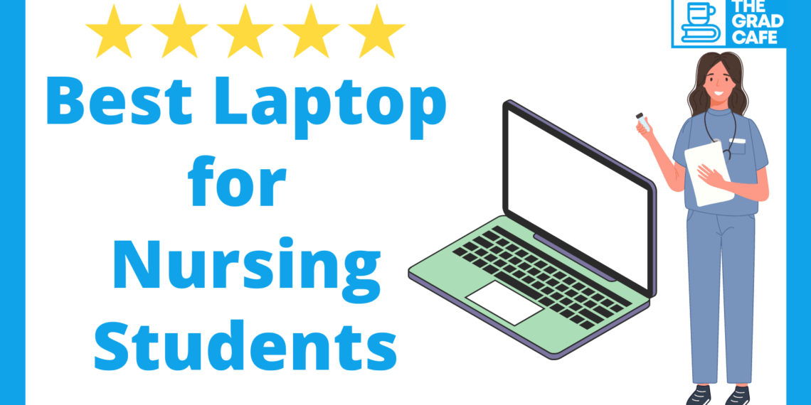 10 Best Laptops for Nursing Students for Any Budget in 2024
